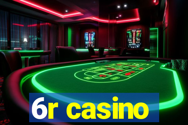 6r casino